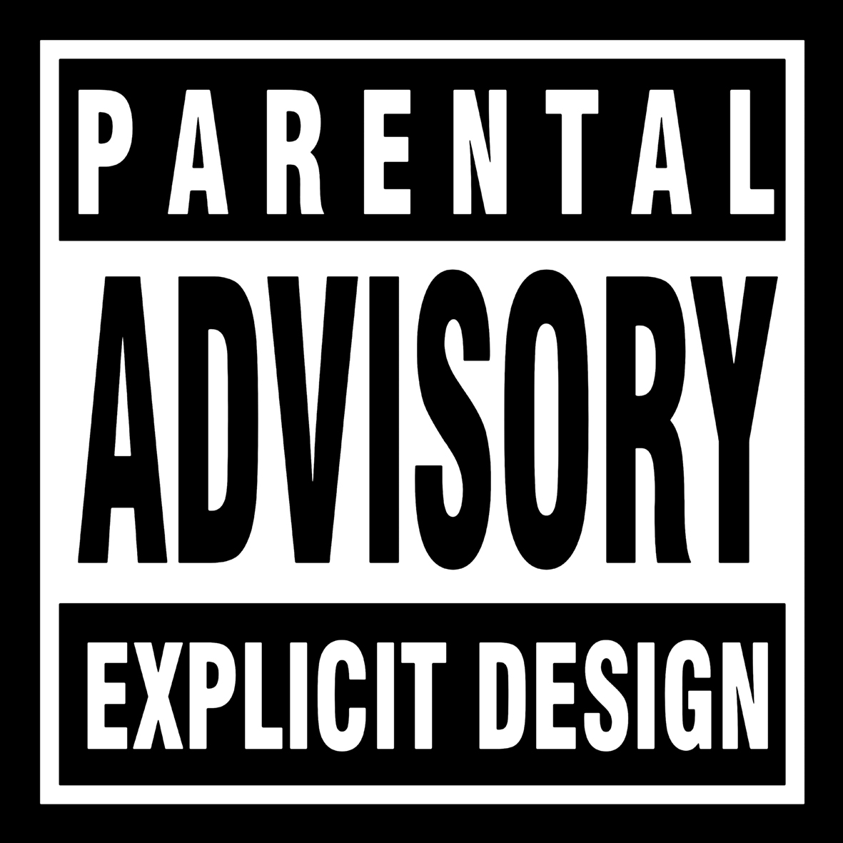 Parental Advisory - Explicit Design